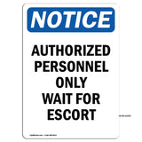 Authorized Personnel Only Wait For Escort