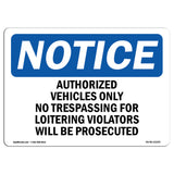 Authorized Vehicles Only No Trespassing