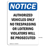 Authorized Vehicles Only No Trespassing