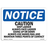 Caution Ship Ladder Always Face Ladder Going Sign