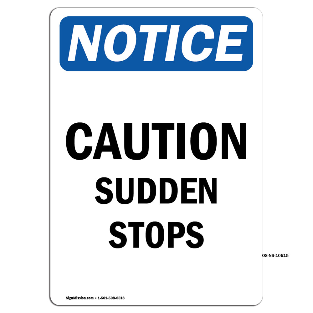 Caution Sudden Stops Sign