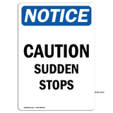Caution Sudden Stops Sign