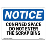 Confined Space Do Not Enter The Scrap Bins