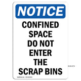 Confined Space Do Not Enter The Scrap Bins