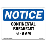 Continental Breakfast 6 - 9 Am