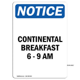 Continental Breakfast 6 - 9 Am