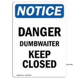 Danger Dumbwaiter Keep Closed