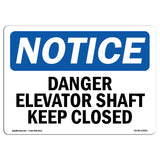 Danger Elevator Shaft Keep Closed