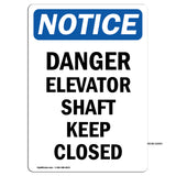 Danger Elevator Shaft Keep Closed