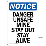 Danger Unsafe Mine Stay Out Stay Alive