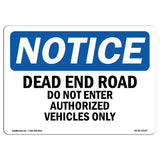 Dead End Road Do Not Enter Authorized Sign