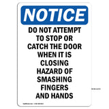 Do Not Attempt To Stop Or Catch