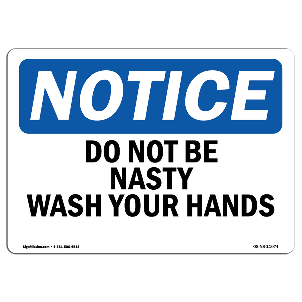 Do Not Be Nasty Wash Your Hands