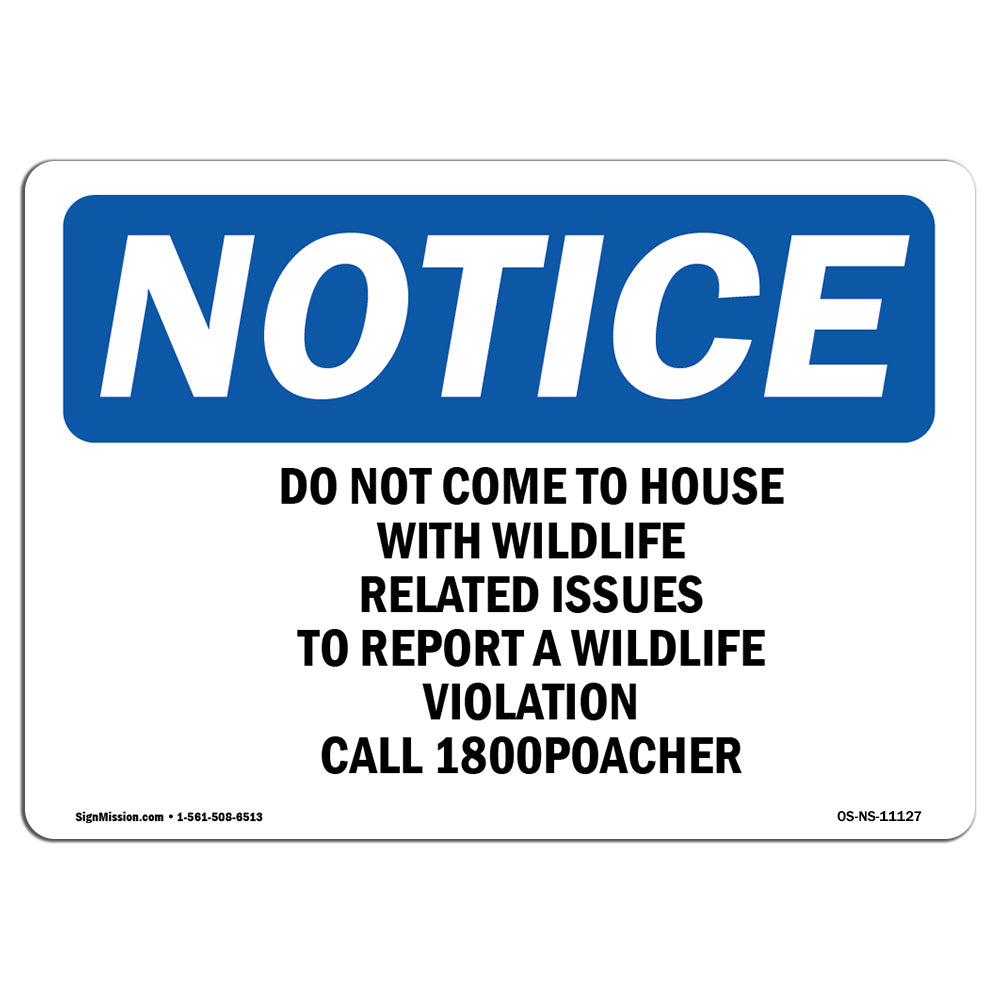 Do Not Come To House With Wildlife Related