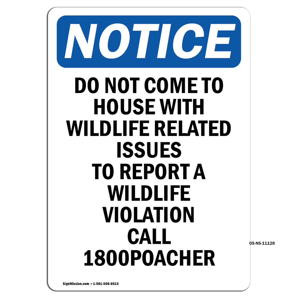 Do Not Come To House With Wildlife Related
