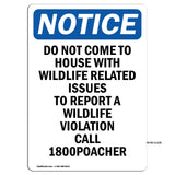 Do Not Come To House With Wildlife Related