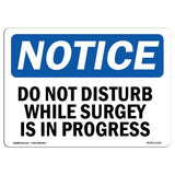 Do Not Disturb While Surgery Is In Progress