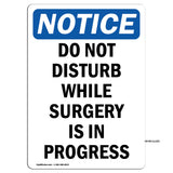 Do Not Disturb While Surgery Is In Progress