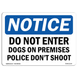 Do Not Enter Dog On Premises Police Don't Shoot