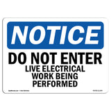 Do Not Enter Live Electrical Work Being Performed Sign