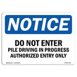 Do Not Enter Pile Driving In Progress Authorized