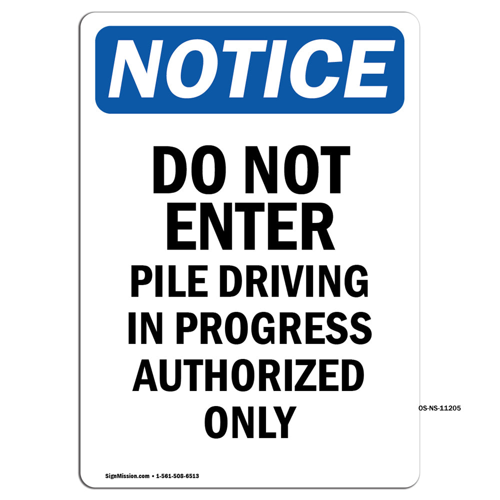 Do Not Enter Pile Driving In Progress Authorized