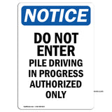 Do Not Enter Pile Driving In Progress Authorized