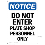 Do Not Enter Plate Shop Personnel Only