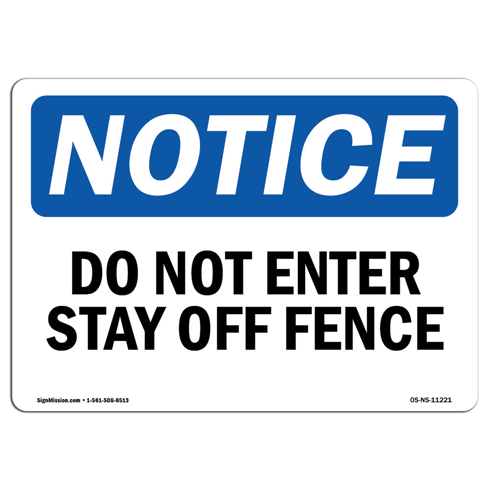 Do Not Enter Stay Off Fence Sign