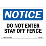 Do Not Enter Stay Off Fence Sign