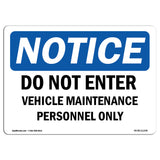 Do Not Enter Vehicle Maintenance Personnel Only