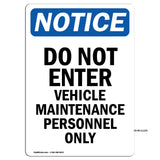 Do Not Enter Vehicle Maintenance Personnel Only