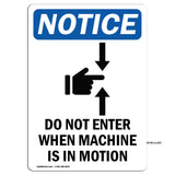 Do Not Enter When Machine Is In Motion