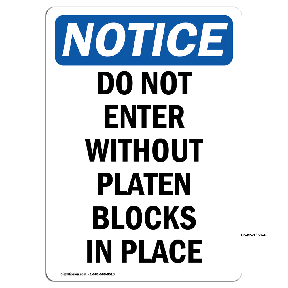 Do Not Enter Without Platen Blocks In Place