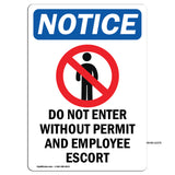 NOTICE Do Not Enter Without Permit And Escort