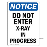 Do Not Enter X-Ray In Progress Sign