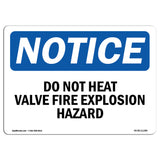 Do Not Heat Valve Fire Explosion Hazard