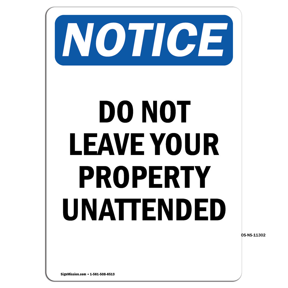 Do Not Leave Your Property Unattended