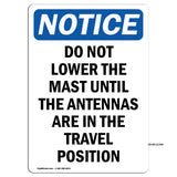 Do Not Lower The Mast Until The Antennas