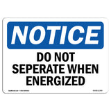 Do Not Separate When Energized