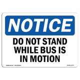 Do Not Stand While Bus Is In Motion Sign