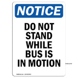 Do Not Stand While Bus Is In Motion Sign