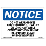 Do Not Wear Gloves, Loose Clothing, Jewelry