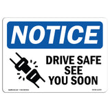 Drive Safe See You Soon