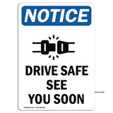 Drive Safe See You Soon