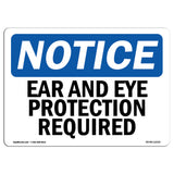 Ear And Eye Protection Required