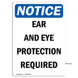 Ear And Eye Protection Required