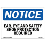 Ear, Eye And Safety Shoe Protection Required