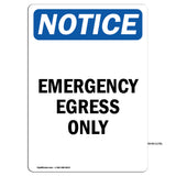 Emergency Egress Only