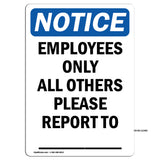 Employees Only All Others Please Report To ____